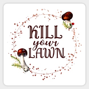 Kill Your Lawn No Mow May Organic Garden Native Plants Pollinator Garden Sign Sticker